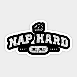 Nap Hard Die Old Sticker